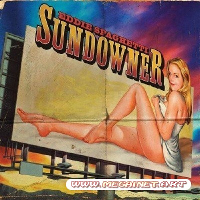 Eddie Spaghetti - Sundowner ( 2011 )