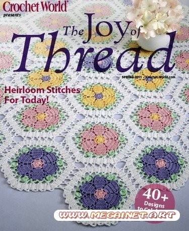 Crochet World: The Joy of Thread - Весна 2011