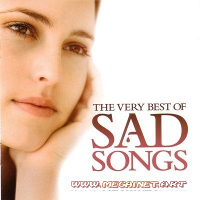 VA - The Very Best Of Sad Songs ( 2011 )