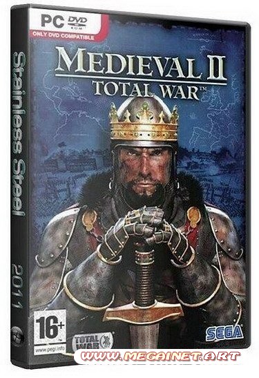 Medieval 2: Total War Stainless Steel 6.4 ( 2011 / Rus / PC / RePack )