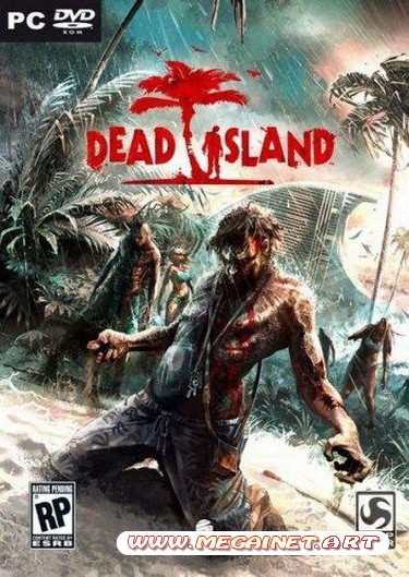 Dead Island 1.3 ( 2011 / Rus / RePack )