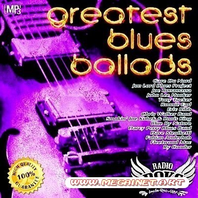 VA - Greatest Blues Ballads ( 2013 )