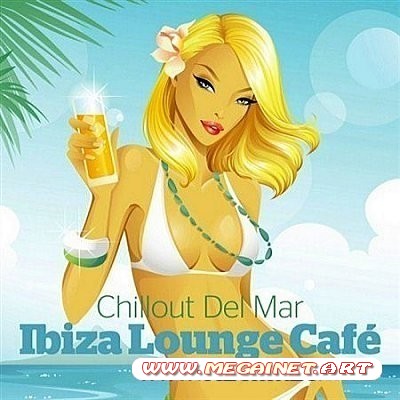 VA - Chillout del Mar Ibiza Lounge Cafe ( 2013 )